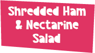 Wood Smoked Shredded Ham Nectarine Salad